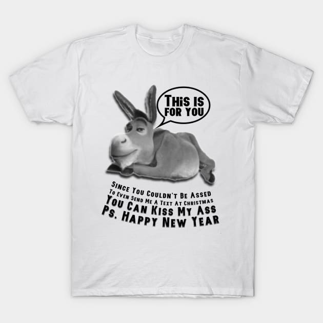 You Can Kiss My Ass T-Shirt by FirstTees